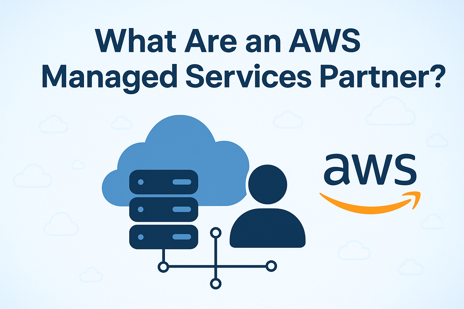 What Are an AWS Managed Services Partner? (2026 Guide) 
